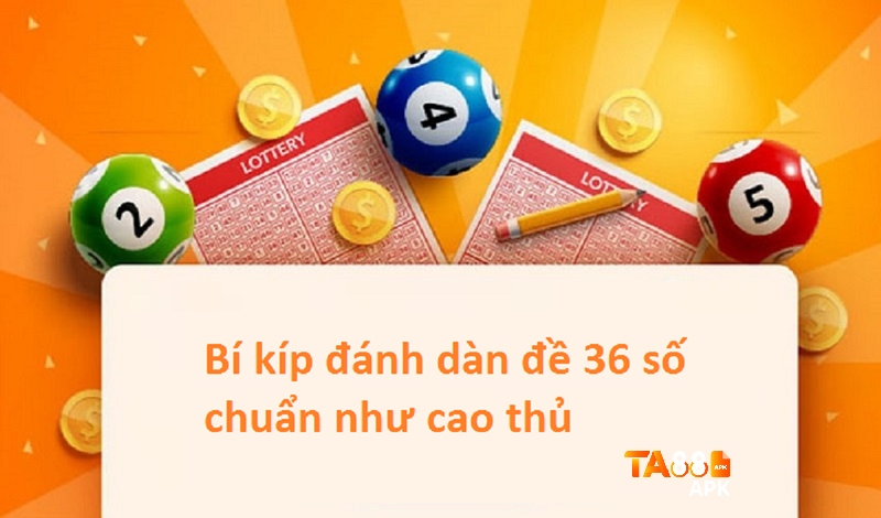 nhà cái ta88 dàn đề 36 số bất bại