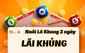 nuôi song thủ lô khung 2 ngày nhà cái ta88